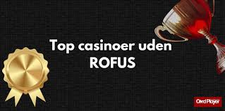 Casino uden for ROFUS Gratis Spil og Ubegrænsede Muligheder